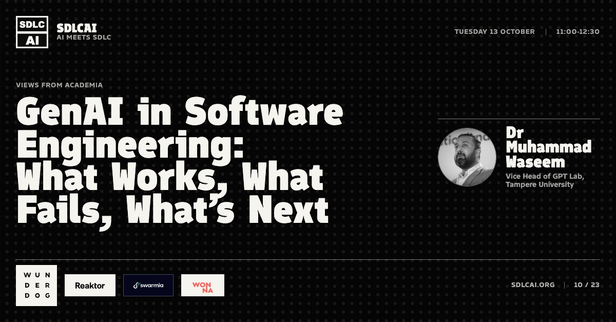 Talk title slide 10: GenAI in Software Engineering: What Works, What Fails, What’s Next / 11:00-12:30